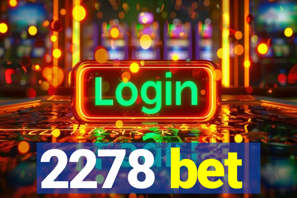 2278 bet